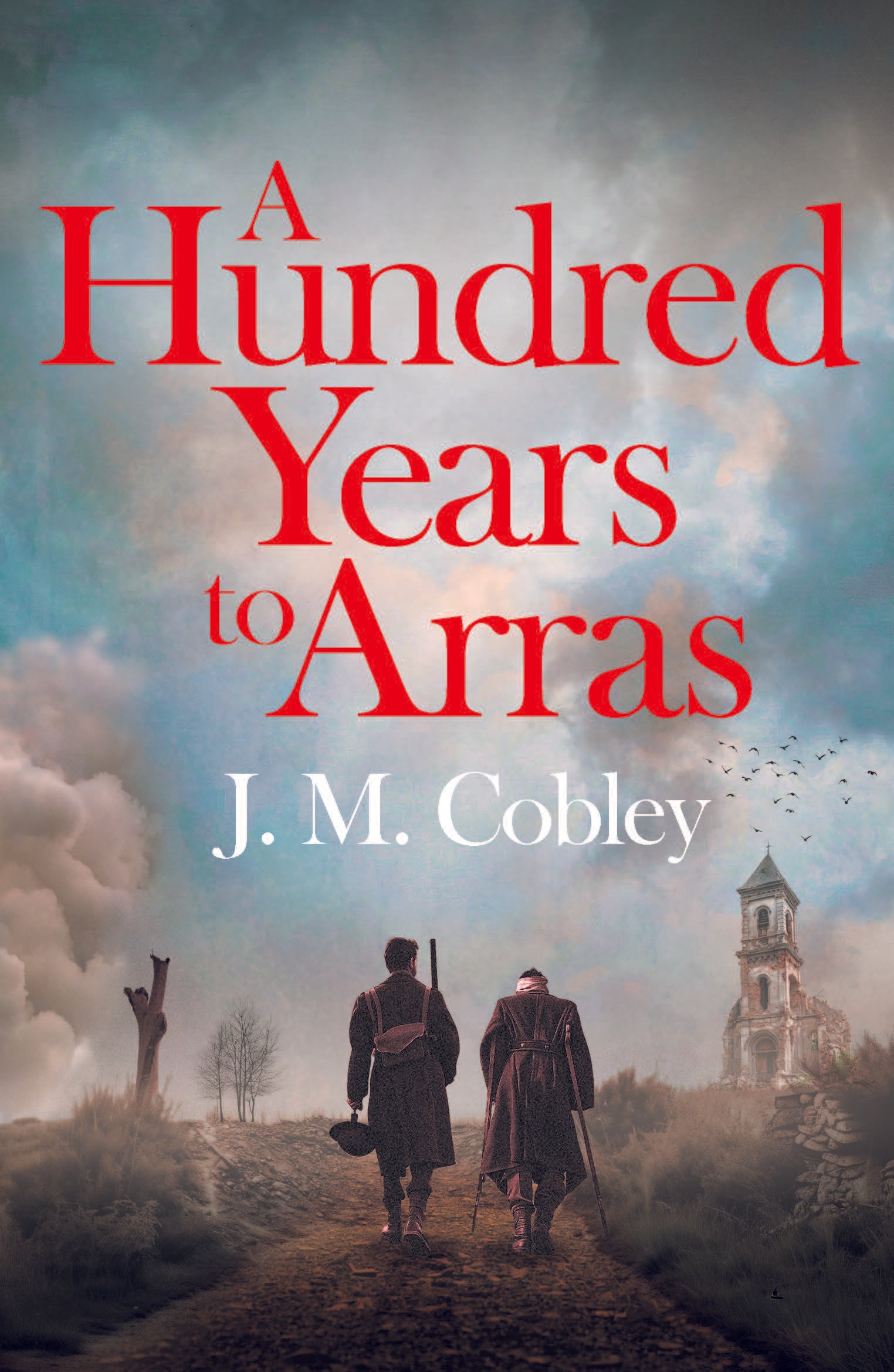 A Hundred Years to Arras